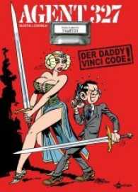 Agent 327 - Der Daddy Vincy-Code! (Agent 327 Bd.20) （1., Auflage. 2016. 48 S. farb. Comics. 29,5 cm）