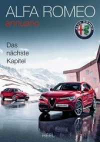 Alfa Romeo annuario : Das n&auml;chste Kapitel （2018. 144 S. m. Fotos. 302 mm）