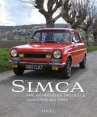 Simca : Die schönsten Modelle von 1960 bis 1980 （2018. 160 S. 250 Farbfotos. 295 mm）