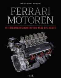 Ferrari Motoren : 15 Triebwerksikonen von 1947 bis heute （2019. 256 S. zahlreiche Abbildungen. 270 mm）