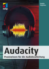 Audacity : Praxiswissen f&uuml;r die Audiobearbeitung (mitp Audio) （2018）