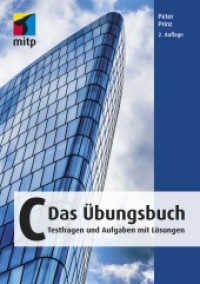 C - Das Übungsbuch : Testfragen und Aufgaben mit Lösungen (mitp Professional) （2., überarb. Aufl. 2018. 320 S. 210 mm）