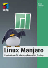 Linux Manjaro : Praxiswissen für einen umfassenden Einstieg (mitp Anwendungen) （2020. 448 S. 240 mm）
