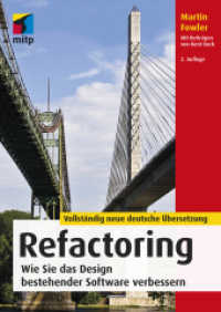 Refactoring : Wie Sie das Design bestehender Software verbessern (mitp Professional) （2., überarb. Aufl. 2020. 472 S. 240 mm）