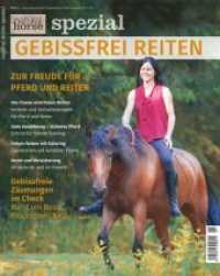 Gebissfrei Reiten : Mit Freude für Pferd und Reiter (natural horse spezial 1/2018) （2018. 80 S. Fotos und Zeichnungen. 26 cm）