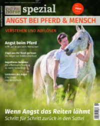 Natural Horse 36 Sonderausgabe : Angst bei Pferd und Mensch verstehen und auflösen （2021. 80 S. 90 Abb. 24 cm）