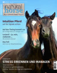Natural Horse 43 : Stress bei Pferden erkennen und managen （2023. 80 S. 110 Abb. 26 cm）