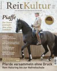 ReitKultur Nr.4 : Piaffe. Der Traum wird wahr - fein, schön, natürlich! (ReitKultur .4) （2018. 96 S. 110 Abb. 30 cm）