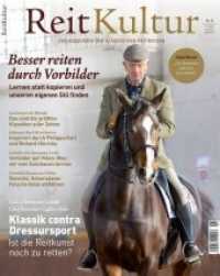 Reitkultur Nr.8 : Besser reiten durch Vorbilder (ReitKultur 8) （2019. 96 S. 26 cm）
