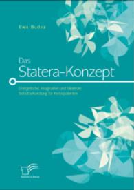 Das Statera-Konzept: Energetische, imaginative und bilaterale Selbstbehandlung f&uuml;r Krebspatienten