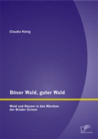Böser Wald, guter Wald. Wald und Bäume in den Märchen der Brüder Grimm