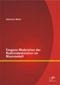 Exogene Modulation der Radioiodexhalation im Mausmodell （Erstauflage. 2015. 100 S. 16 Abb. 220 mm）