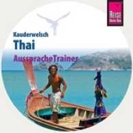 Reise Know-How Kauderwelsch AusspracheTrainer Thai, 1 Audio-CD : Kauderwelsch-CD. 58 Min. (Kauderwelsch) （2. Aufl. 2016. 125 x 140 mm）
