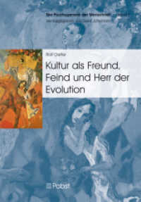 Kultur als Freund, Feind und Herr der Evolution (Die Psychogenese der Menschheit Bd.2) （2016. 136 S. 24 cm）