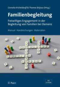 Familienbegleitung, m. CD-ROM : Freiwilliges Engagement in der Begleitung von Familien bei Demenz （2015. 144 S. 21 cm）
