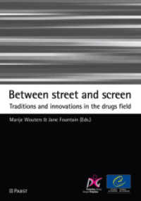 Between street and screen : Traditions and innovations in the drugs field （2015. 112 p. 21 cm）