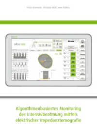 Algorithmenbasiertes Monitoring der Intensivbeatmung mittels elektrischer Impedanztomografie （2016. 44 S. 14.8 cm）
