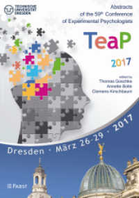 TeaP 2017 : Abstracts of the 59th Conference of Experimental Psychologists （2017. 380 S. 21 cm）