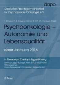 Psychoonkologie - Autonomie und Lebensqualität : dapo-Jahrbuch 2016 （2017. 141 S. m. Abb. 21 cm）