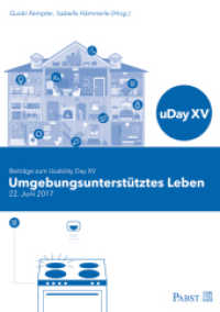 Umgebungsunterstütztes Leben : Beiträge zum Usability Day XV （2017. 164 S. 24 cm）