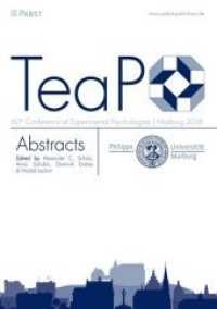 TeaP 2018 : Abstracts. 60th Conference of Experimental Psychologists, Marburg 2018 （2018. 320 S. 21 cm）