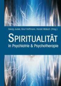 Spiritualität : in Psychiatrie & Psychotherapie （2018. 412 S. 24 cm）