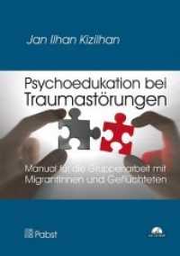 Psychoedukation bei Traumastörungen, m. CD-ROM : Manual für die Gruppenarbeit mit MigrantInnen und Geflüchteten （2018. 180 S. 21 cm）