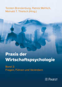 Praxis der Wirtschaftspsychologie : Band 2: Fragen, Führen und Verändern (Praxis der Wirtschaftspsychologie 2) （2021. 258 S. 24 cm）