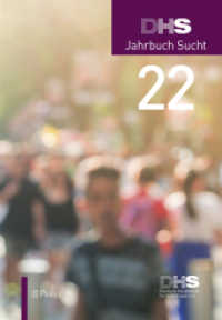 DHS Jahrbuch Sucht 2022 （2022. 240 S. 210 cm）