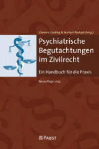 Psychiatrische Begutachtungen im Zivilrecht : Ein Handbuch für die Praxis （2023. 318 S. 240 cm）