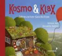Kosmo & Klax - Jahreszeiten-Geschichten, Audio-CD : 70 Min. (Hörbücher Kosmo & Klax Geschichten) （1. Auflage. 2016. 14.10 cm）