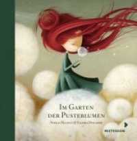 Im Garten der Pusteblumen - Geschenkbuch : Poetisches Bilderbuch (Geschenkbuch) über die Schönheit des Träumens und Wünschens （2017. 40 S. 15.50 x 15.90 cm）