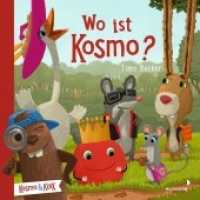 Wo ist Kosmo? (Kosmo & Klax) （2019. 20 S. 20 Farbabb. 21 cm）