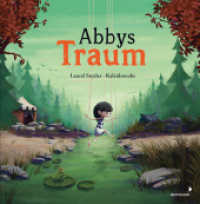 Abbys Traum : Ein magisches Bilderbuch über die Sehnsucht nach Freiheit und die Macht der Gedanken. Bilderbuch （2022. 40 S. Vierfarbig. 247 mm）