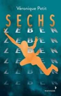Sechs Leben : Rasantes Jugendbuch - Stellt die großen Fragen des Erwachsenwerdens （2022. 223 S. 210 mm）