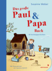 Das große Paul & Papa Buch : 60 Vorlesegeschichten (Paul & Papa) （2023. 224 S. Farbabb. 225 mm）