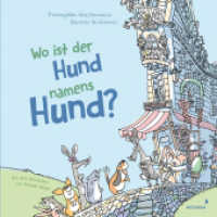 Wo ist der Hund namens Hund? : Lustiges Bilderbuch für Kinder ab 4 Jahren - fördert die Konzentration und das Erinnerungsvermögen （2023. 36 S. Farbabb. 265 mm）