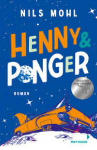 Henny & Ponger : Ein Roadtrip mit Romantik- und Retrofeeling voller Sprachwitz! Spannender Coming of Age Roman. Jugendbuch ab 14 Jahre （2023. 320 S. 196 mm）