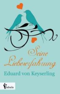 Seine Liebeserfahrung （Bearbeitete Ausgabe. 2016. 64 S. 190 mm）