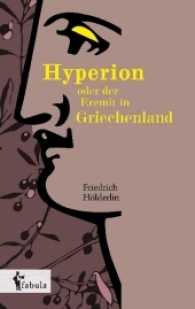Hyperion oder der Eremit in Griechenland （bearb. Aufl. 2016. 176 S. 190 mm）