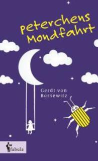 Peterchens Mondfahrt （bearb. Aufl. 2016. 100 S. 190 mm）