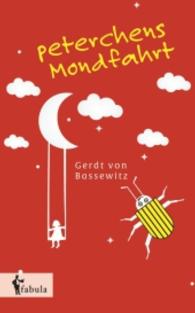 Peterchens Mondfahrt （bearb. Aufl. 2016. 100 S. 190 mm）