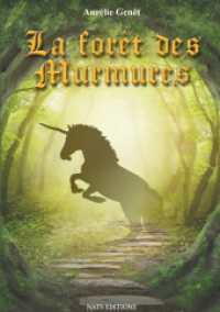 La forêt des Murmures （2016. 312 S. 21 cm）