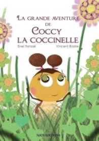La grande avanture de Coccy la coccinelle （2016. 52 S. 24 Farbabb. 210 mm）