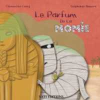 Le parfum de la Momie （2016. 48 S. 32 Farbabb. 210 mm）