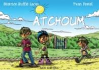 Atchoum （2015. 48 S. 26 Farbabb. 148 x 210 mm）