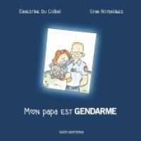 Mon papa est gendarme （2018. 36 S. 26 Farbabb. 210 mm）
