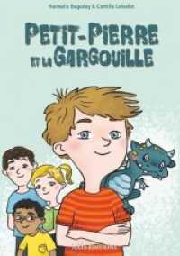 Petit-Pierre et la Gargouille （2018. 168 S. 210 mm）