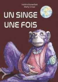 Un singe, une fois （2018. 36 S. 15 Farbabb. 210 mm）