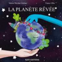 La planète rêvée （2020. 38 S. 33 Farbabb. 210 mm）